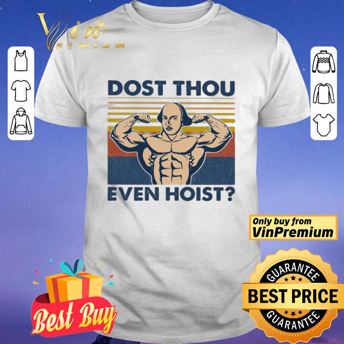 Dost Thou even hoist vintage shirt