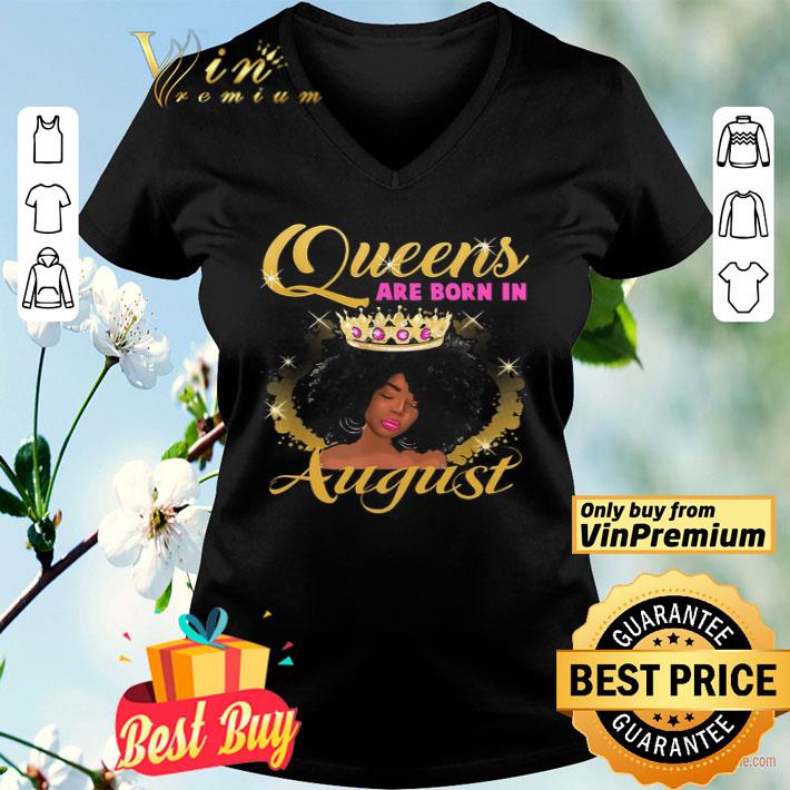 Black Queens Are Born In August shirt