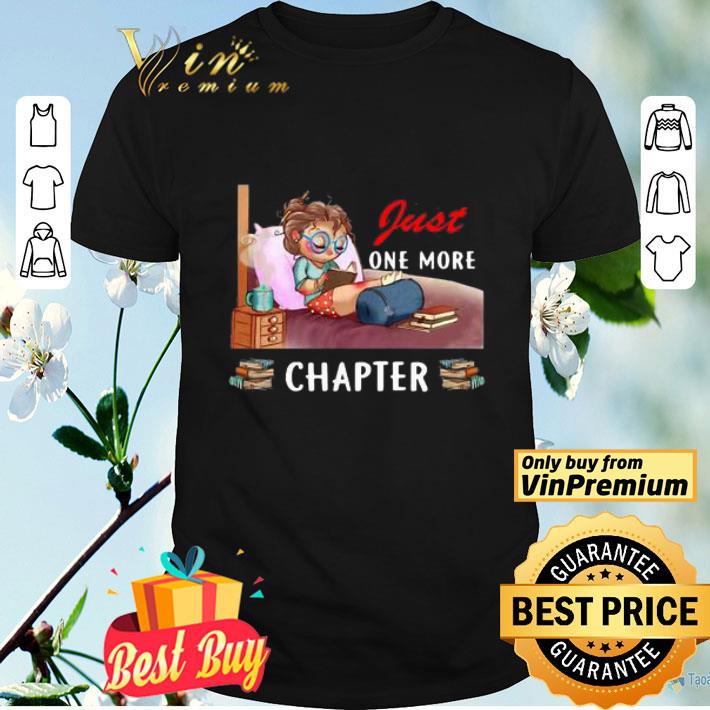 Just one more chapter girl reading book shirt