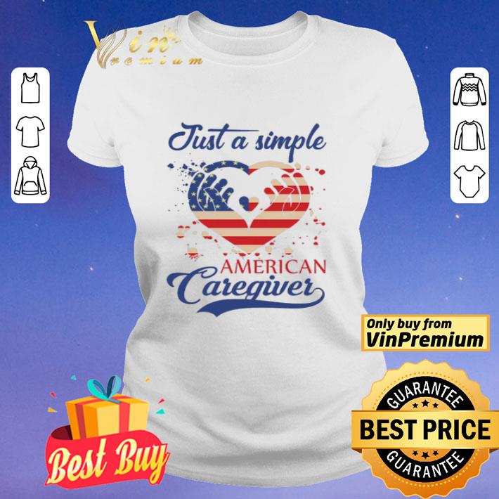 Just a Simple American Caregiver Heart shirt