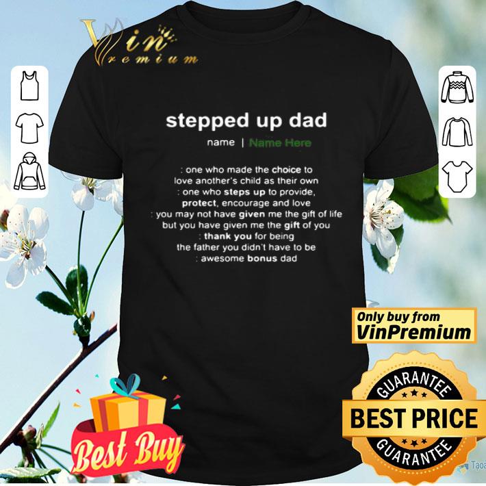 Stepped Up Dad Awesome Bonus Dad shirt