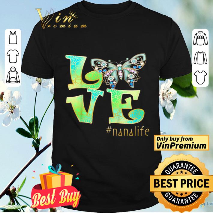 Love Nana Life Butterfly Art Mother’s Day 2020 shirt