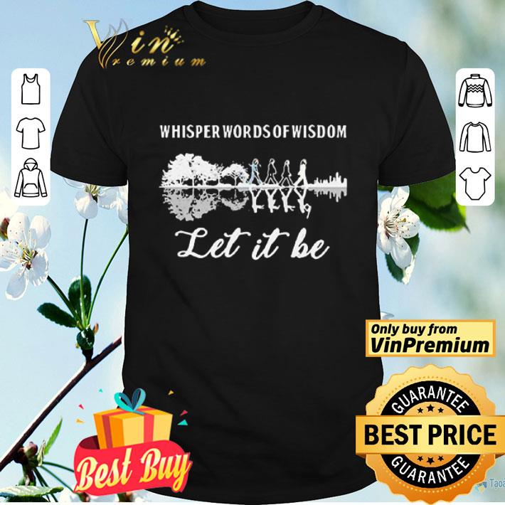 The beatles water reflection whisper words of wisdom let it be shirt