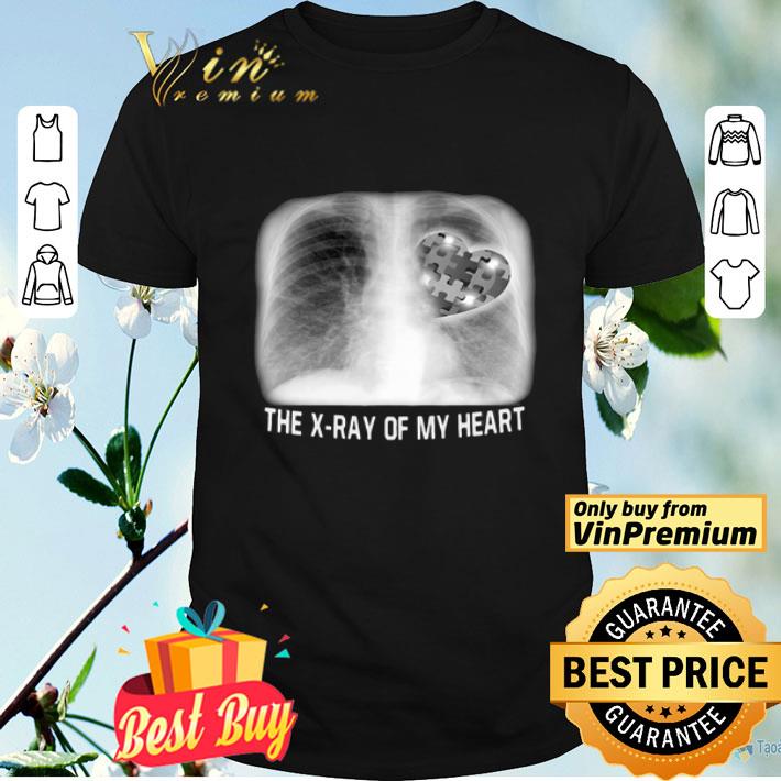 The X Ray Of My Heart Autism shirt