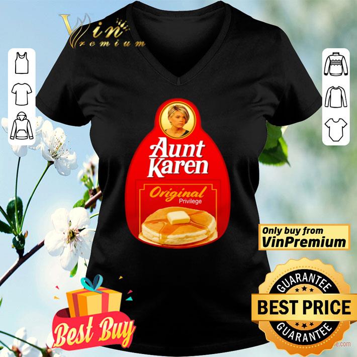 Aunt Karen Original Privilege shirt