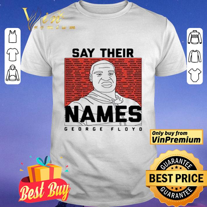 Say their names george floyd shirt