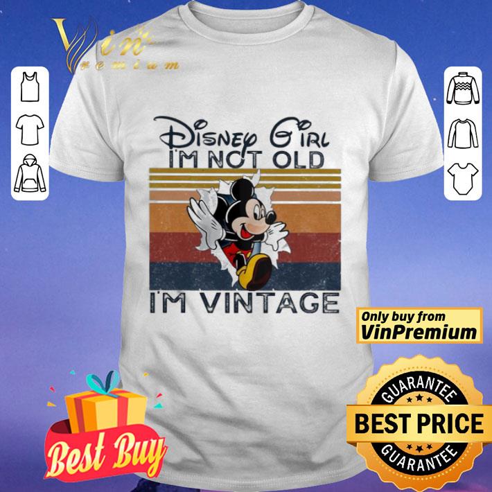 Mickey mouse Disney girl i’m not old i’m vintage shirt