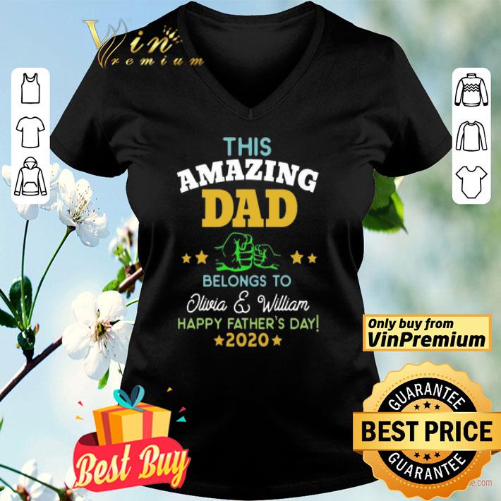 This Amazing Dad Belongs To Olivia And William Happy Father’s Day 2020 shirt