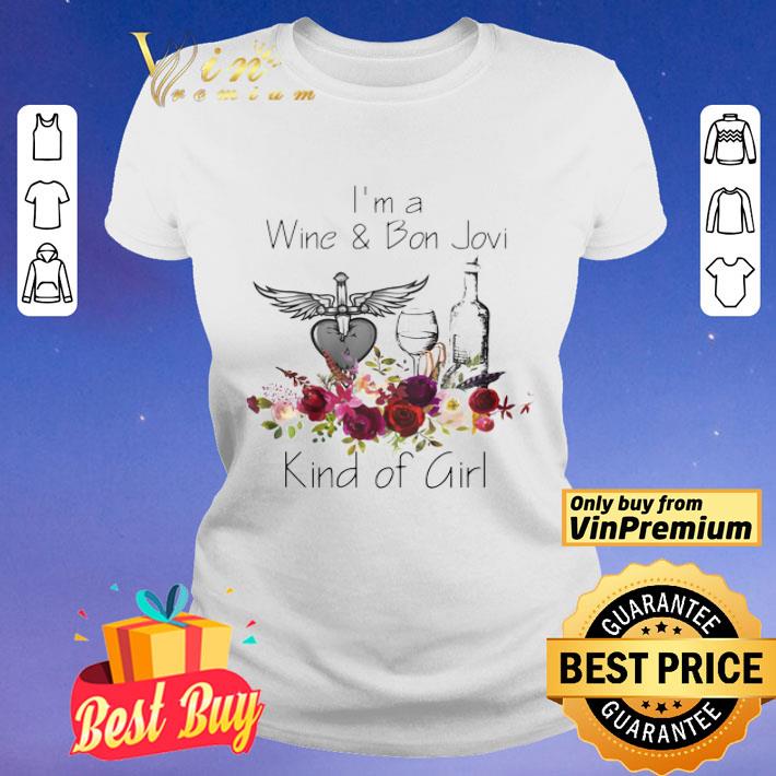 I’m Wine And Bon Jovi Kind Of Girl shirt