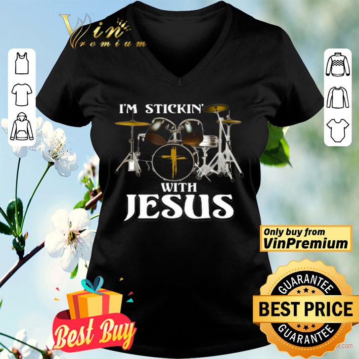 Drummer I'm Sticking With Jesus shirt