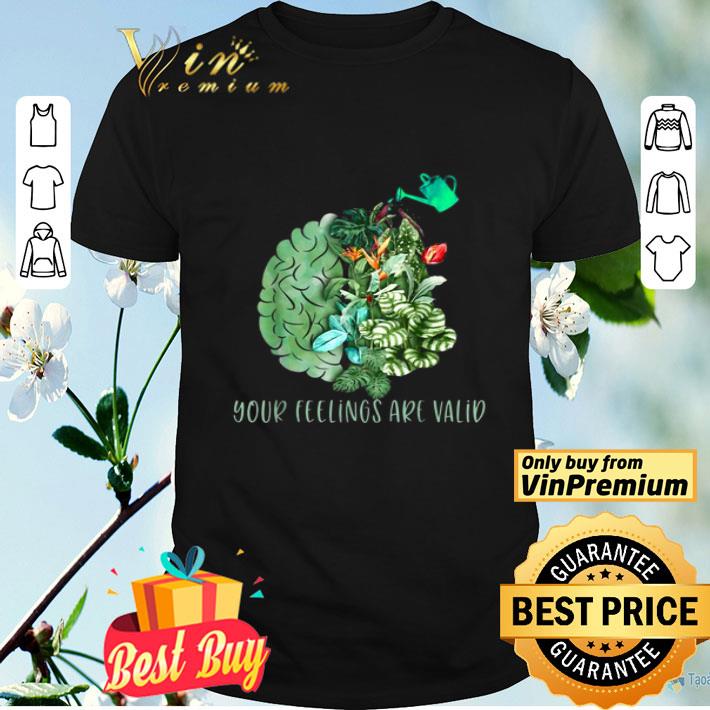 Your Feelings Are Valid Mental Health Awareness Costume shirt