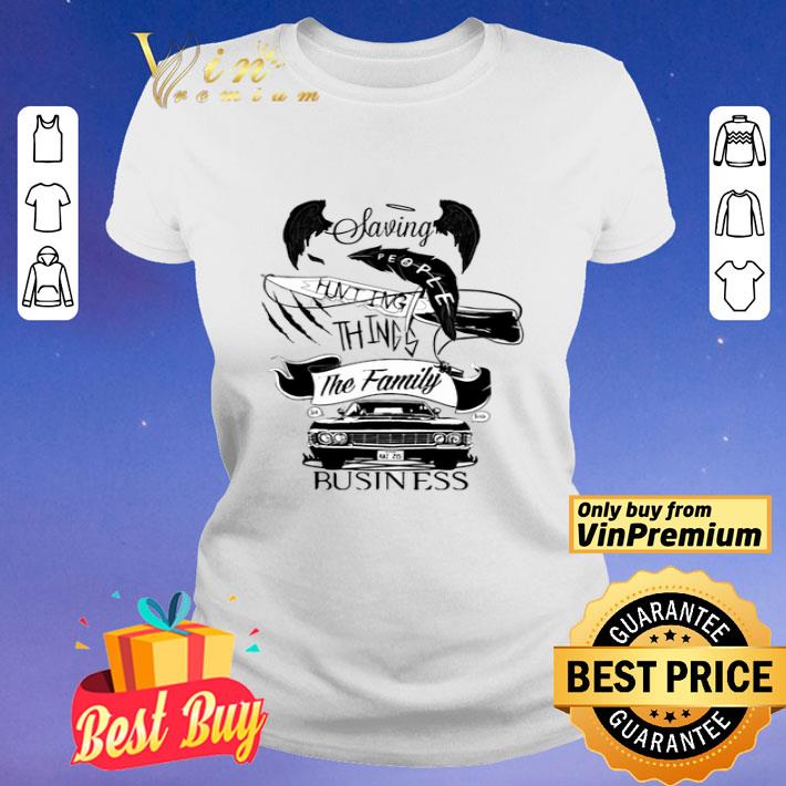 Saving people hunting things the family business shirt
