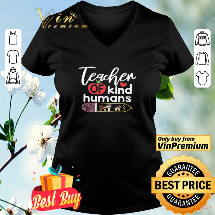 Hands Up Pen Teacher Of Kind Humans shirt