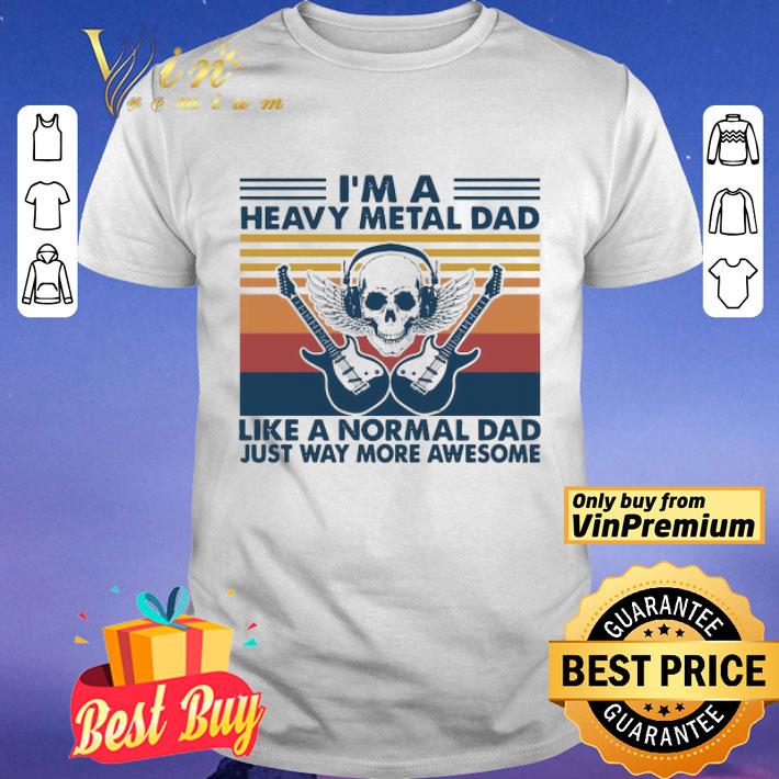 I’m a heavy metal dad like a normal dad just way more awesome vintage shirt