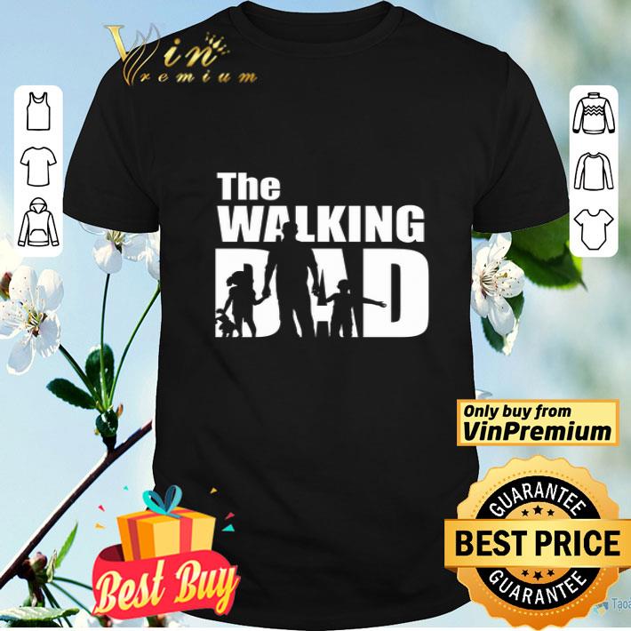 Happy Father's Day The Walking Dad shirt