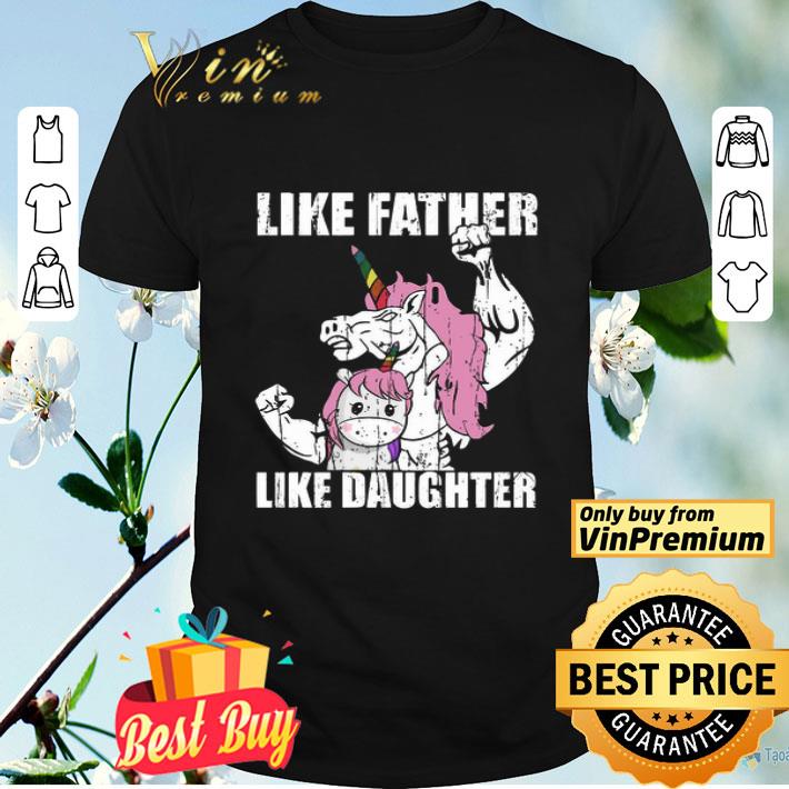 Dadaunicorn Unicorn Like Father Like Daughter Father’s Day shirt