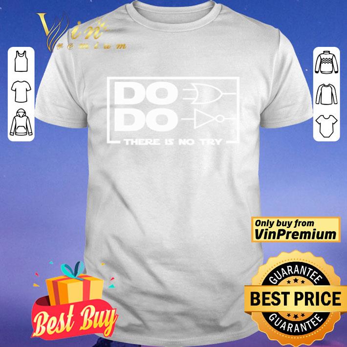 Do Do there is no try shirt