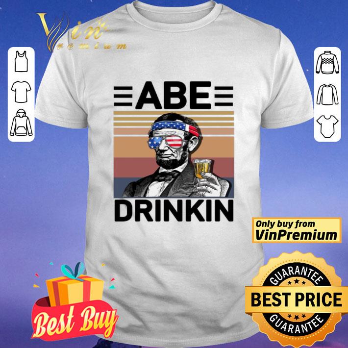 ABE Drinkin beer the 4th of July vintage shirt