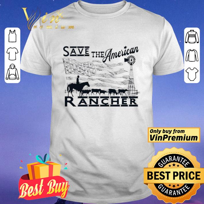 Save the American Rancher shirt