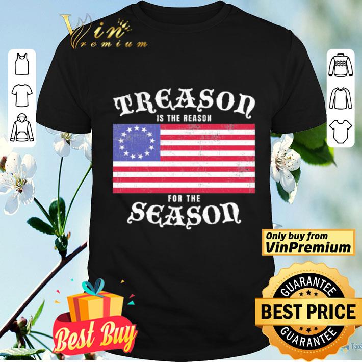 Treason is the reason for the season american flag shirt