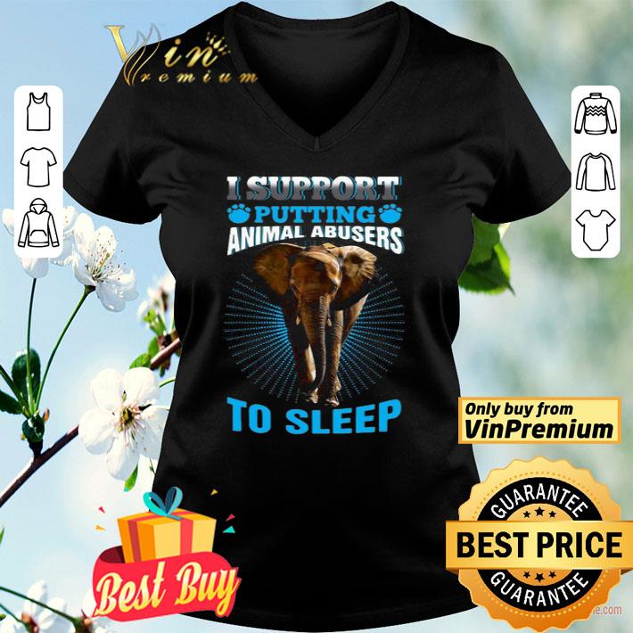 Elephant I Support Putting Animal Abusers To Sleep shirt