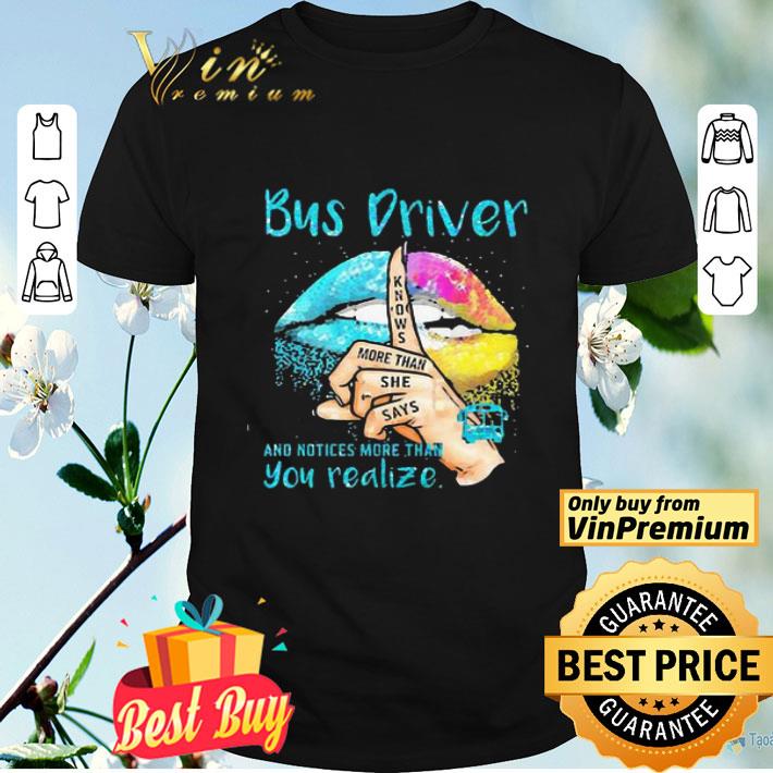 Bus Driver knows more than she says and notices more than you realize Lips shirt