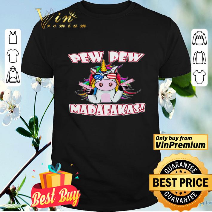 Unicorn Pew Pew Madafakas American Flag Happy 4th Of July shirt