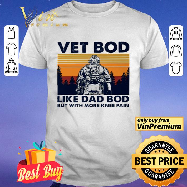 Veteran Vet Bod like dad bod vintage shirt