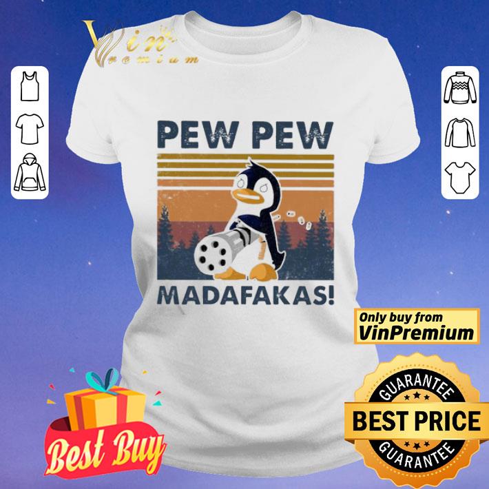 Penguin mafia pew pew Madafakas vintage shirt