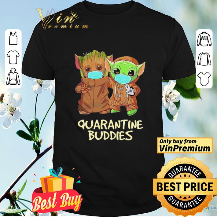 Star wars baby groot and baby yoda mask quarantine buddies shirt