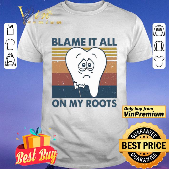 Blame It all on my roots vintage shirt