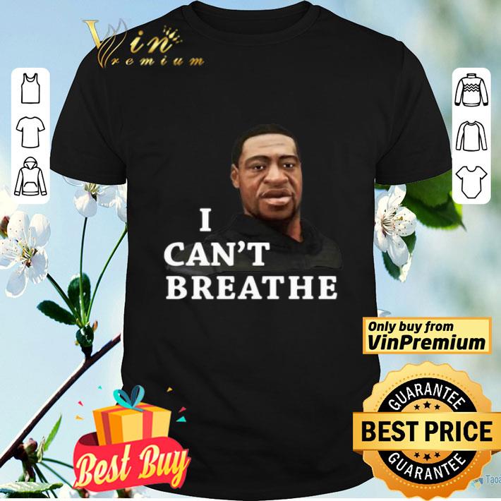 George floyd I can’t breathe 2020 shirt