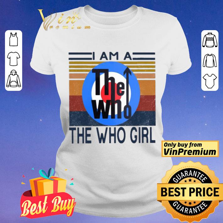 Vintage I Am A The Who Girl shirt