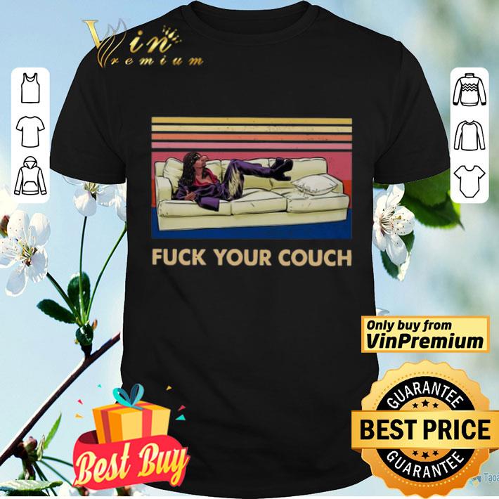 Fuck Your Couch Vintage shirt