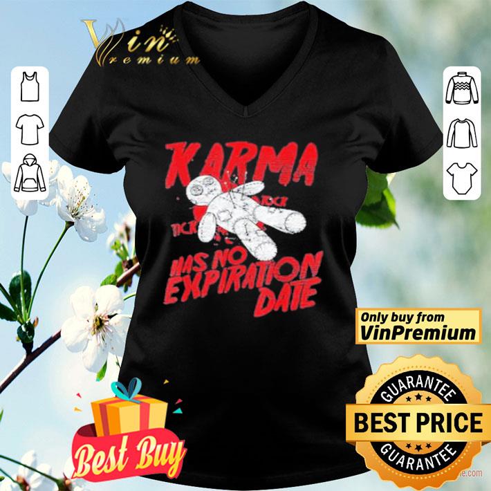 Blood Karma has no expiration date shirt