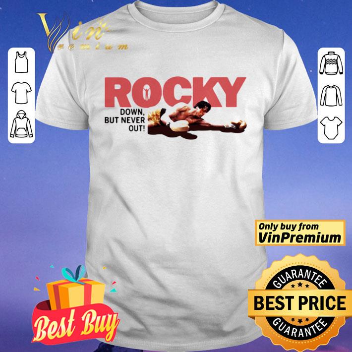 Rocky down but never out shirt