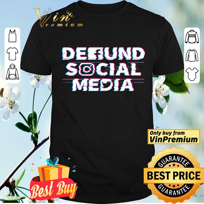 Defund Social Media shirt