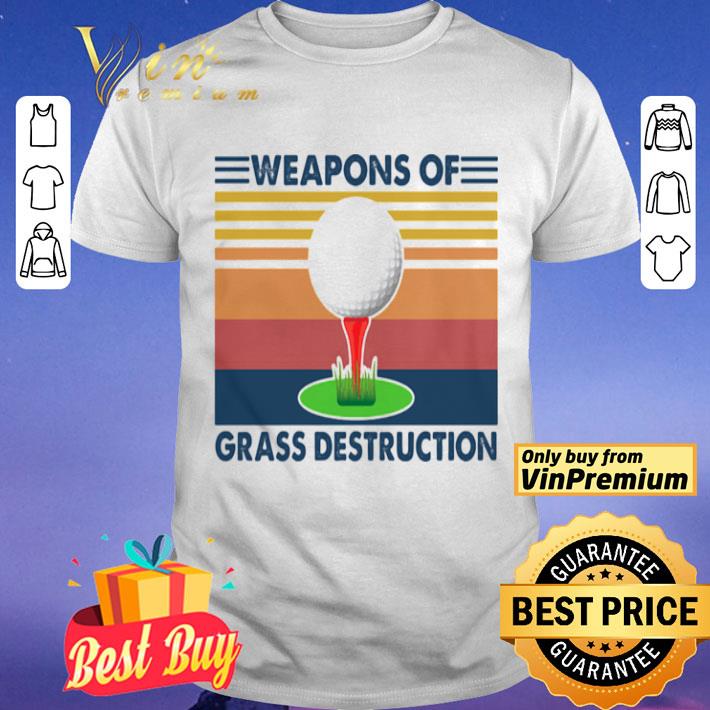 Golf weapons of grass destruction vintage retro shirt