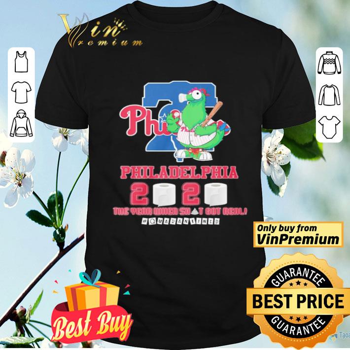 Philadelphia 2020 toilet paper the year when shit got real #quarantinded shirt