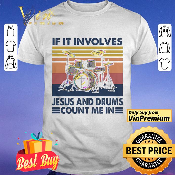 If in involves jesus and drums count me it vintage retro shirt