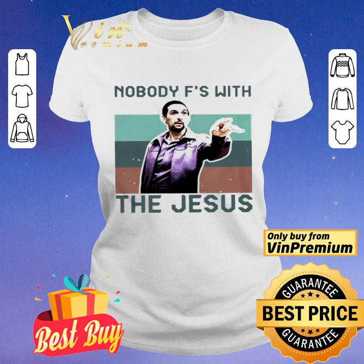 Nobody f’s with the Jesus vintage shirt