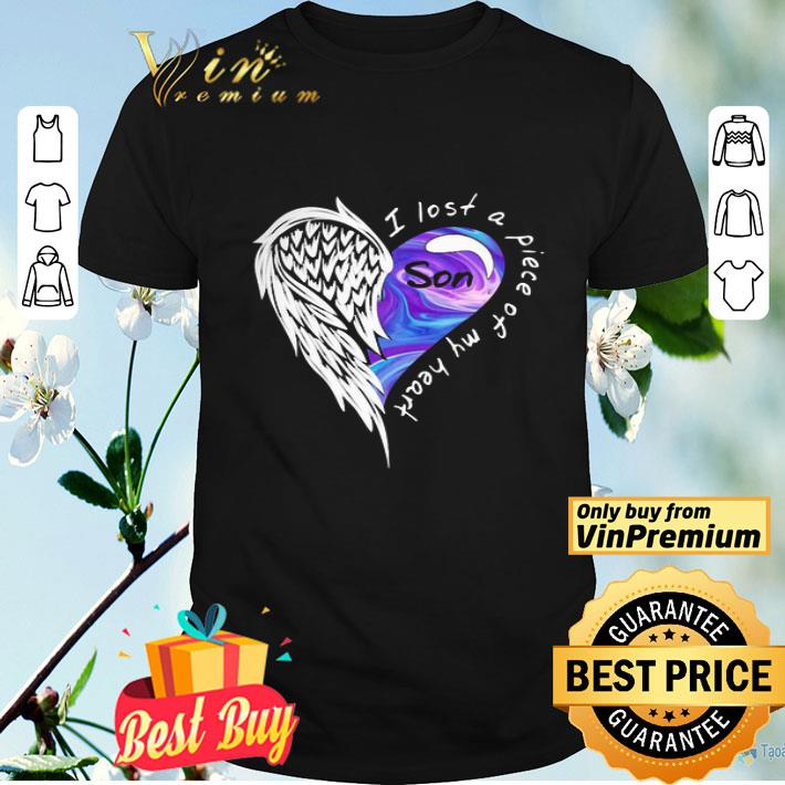 Wing son I lost a piece of my heart shirt