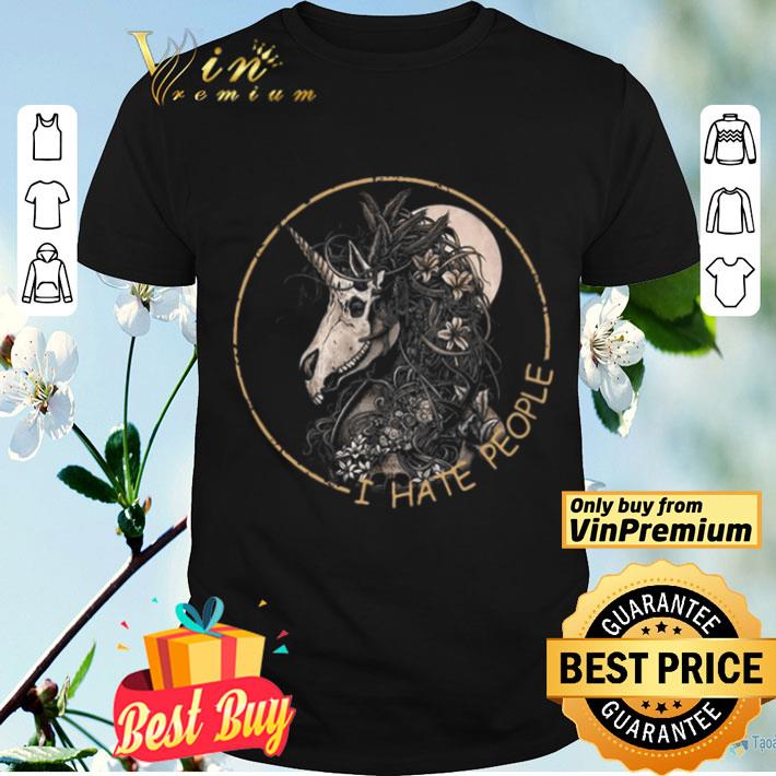 Unicorn Skull I Hate People shirt