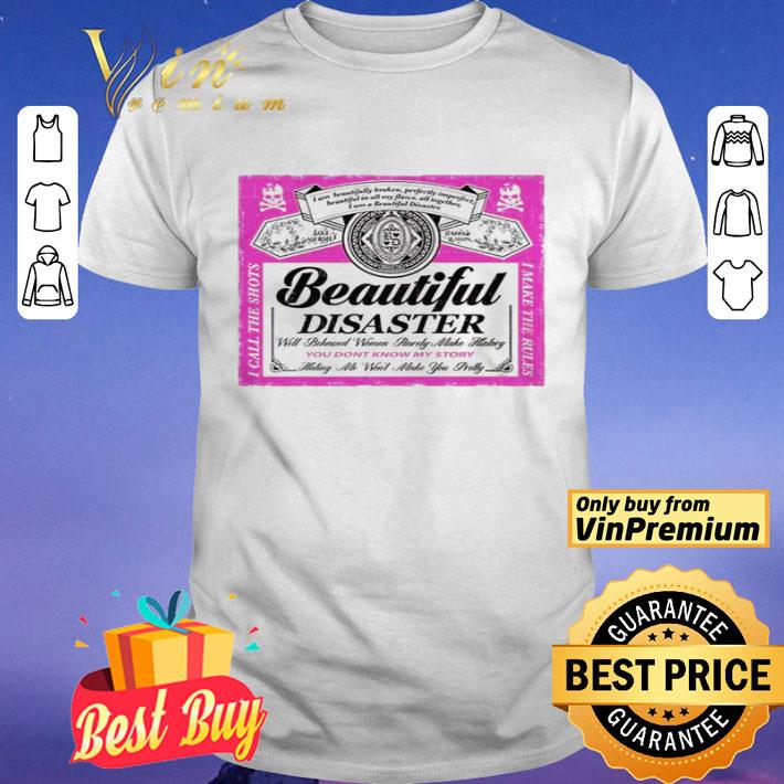 Beautiful disaster you don’t know my story shirt