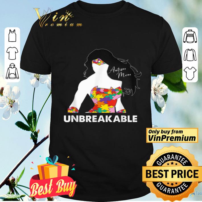 Wonder Woman Autism Mom Unbreakable shirt