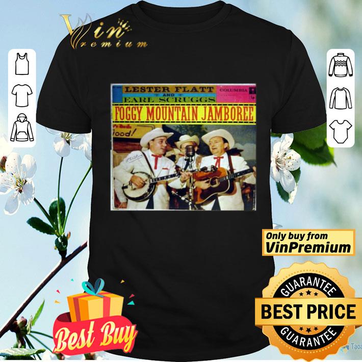 Lester Flatt And Earl Scruggs, Foggy Mountain Jamboree Classic shirt