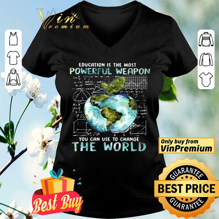 Apple Earth Education Is The Most Powerful Weapon You Can Use To Change The World shirt