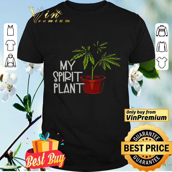 My spirit plant shirt