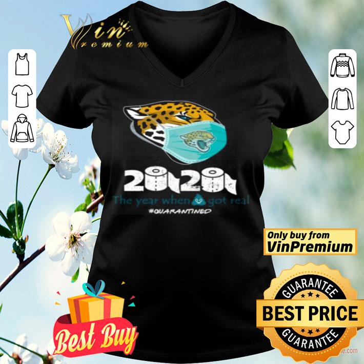 Jacksonville Jaguars 2020 the year when shit got real shirt