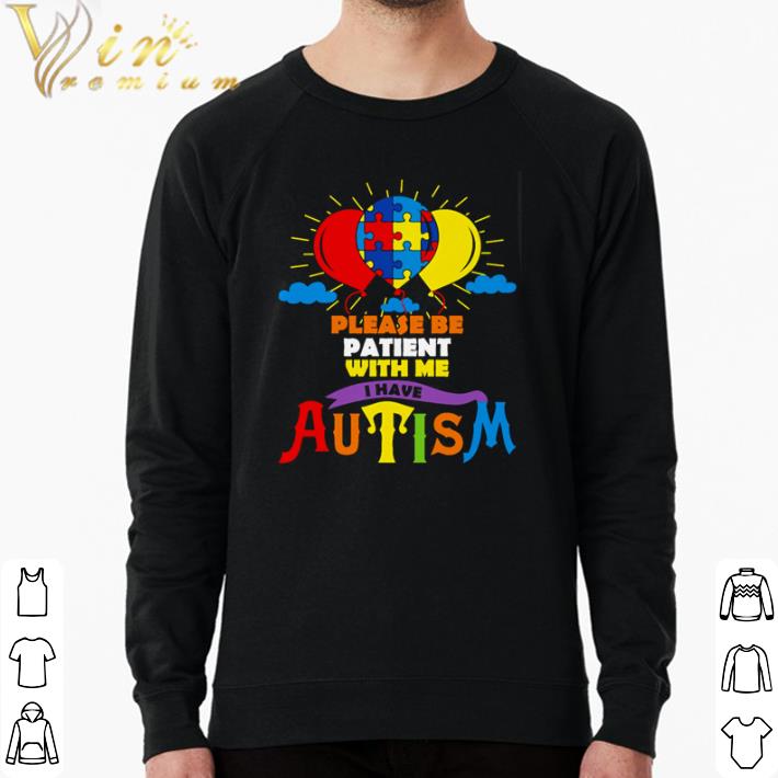 Awesome Please be patient with me I have Autism shirt 7 Awesome Please be patient with me I have Autism shirt